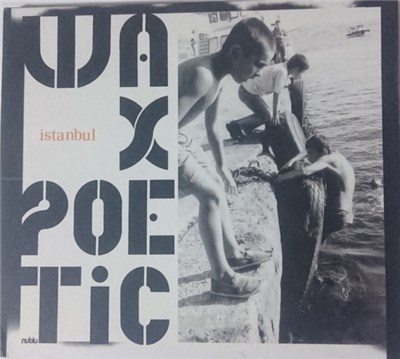 Wax Poetic - Istanbul download mp3 flac