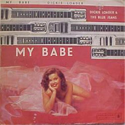 Dickie Loader & The Blue Jeans - My Babe download mp3 flac