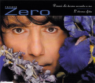 Renato Zero - Dimmi Chi Dorme Accanto A Me / L'Eterna Sfida download mp3 flac
