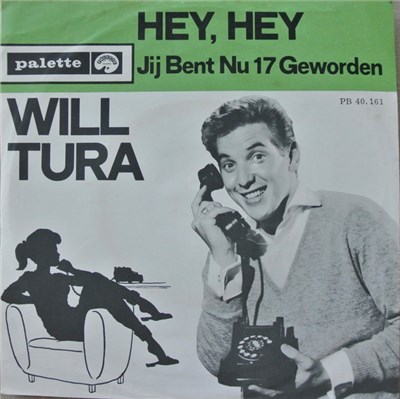 Will Tura - Hey, Hey/Jij Bent Nu 17 Geworden download mp3 flac