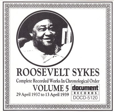 Roosevelt Sykes - Complete Recorded Works In Chronological Order Volume 5 (29 April 1937 To 13 April 1939) download mp3 flac