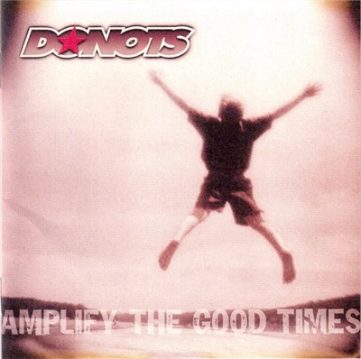 Donots - Amplify The Good Times download mp3 flac