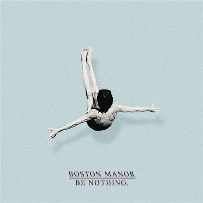 Boston Manor - Be Nothing download mp3 flac