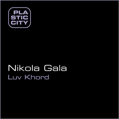 Nikola Gala - Luv Khord download mp3 flac