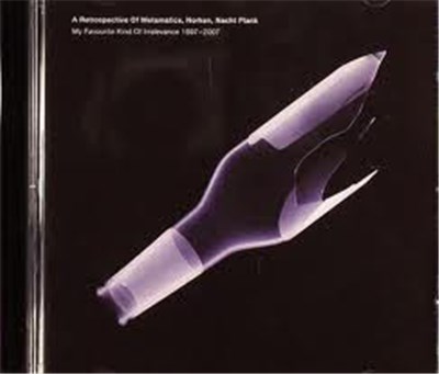 Metamatics, Norken, Nacht Plank - My Favourite Kind Of Irrelevance 1997–2007 download mp3 flac