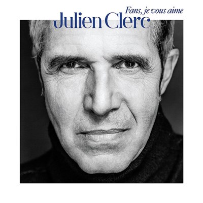 Julien Clerc - Fans, Je Vous Aime download mp3 flac