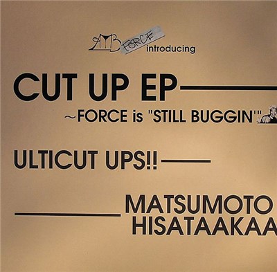 Ulticut Ups / Matsumoto Hisataakaa - Cut Up EP (Force Is "Still Buggin'") download mp3 flac