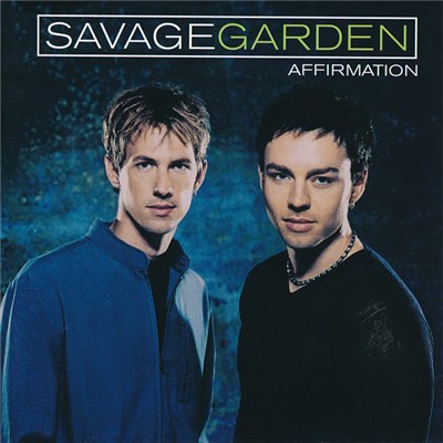 Savage Garden - Affirmation download mp3 flac