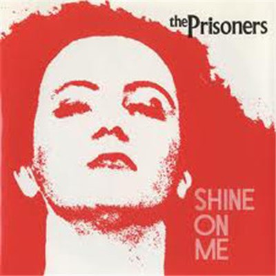 The Prisoners - Shine On Me download mp3 flac