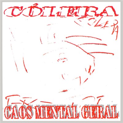 Cólera - Caos Mental Geral download mp3 flac