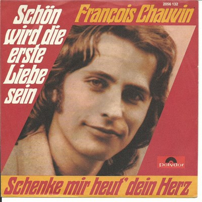 François Chauvin - Schön Wird Die Erste Liebe Sein download mp3 flac