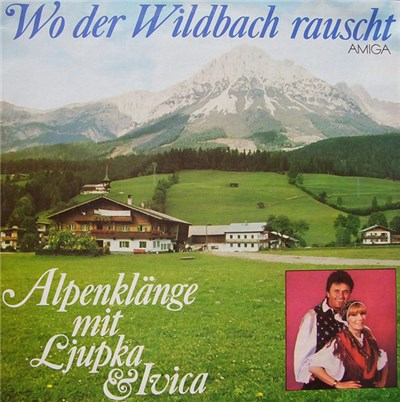 Ljupka & Ivica - Wo Der Wildbach Rauscht - Alpenklänge Mit Ljupka & Ivica download mp3 flac