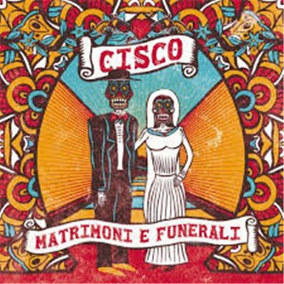 Cisco - Matrimoni E Funerali download mp3 flac