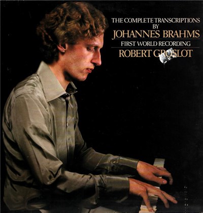 Robert Groslot - The Complete Transcriptions By Johannes Brahms download mp3 flac