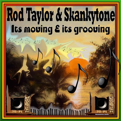 Rod Taylor, Skankytone - Its moving and its grooving download mp3 flac