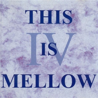 Various - This Is Mellow IV download mp3 flac