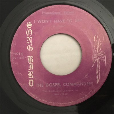 The Gospel Commanders - I Won't Have To Cry / Come And Go download mp3 flac