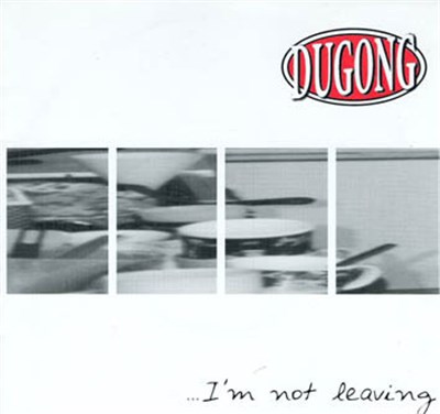 Dugong - I'm Not Leaving download mp3 flac