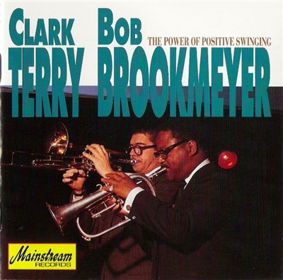 Clark Terry & Bob Brookmeyer - The Power Of Positive Swinging download mp3 flac