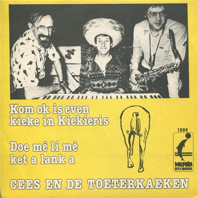 Cees En De Toeterkaeken - Kom Ok Is Even Kieke In Kiekieris / Doe Mè Li Mè Ket A Lank A download mp3 flac