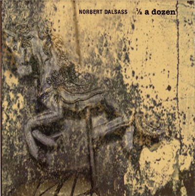 Norbert Dalsass - Chacmools ½ A Dozen download mp3 flac