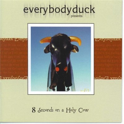 Everybodyduck - 8 Seconds on a Holy Cow download mp3 flac
