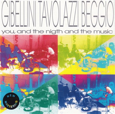 Gibellini Tavolazzi Beggio - You, And The Night And The Music download mp3 flac