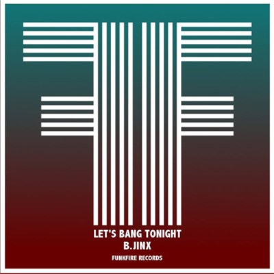 B.Jinx - Let's Bang Tonight download mp3 flac