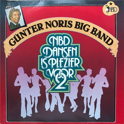 Günter Noris Big Band - NBD - Dansen Is Plezier Voor 2 download mp3 flac