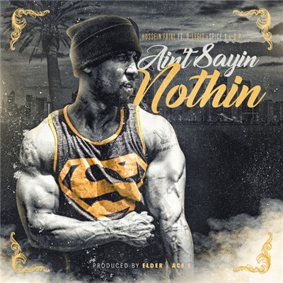 Hussein Fatal Ft. B-Legit, Spice 1 & C.P. - Ain't Sayin Nothin download mp3 flac
