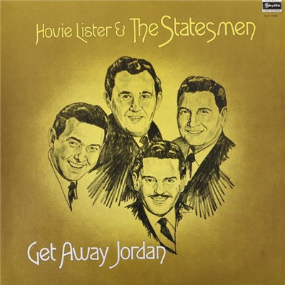 Hovie Lister & The Statesmen Quartet - Get Away Jordan download mp3 flac