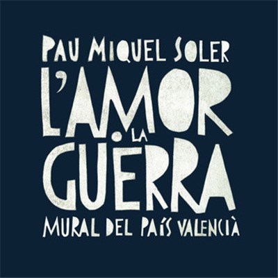 Pau Miquel Soler - L'Amor O La Guerra download mp3 flac