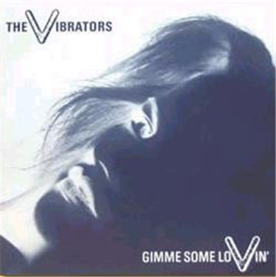 The Vibrators - Gimme Some Lovin' download mp3 flac