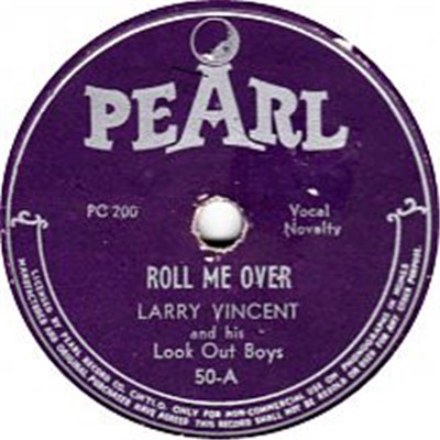 Larry Vincent And His Look Out Boys - Roll Me Over / The Freckle Song download mp3 flac