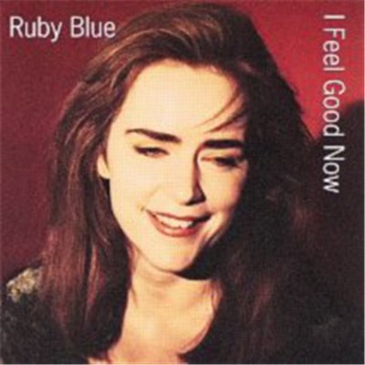 Ruby Blue - I Feel Good Now download mp3 flac
