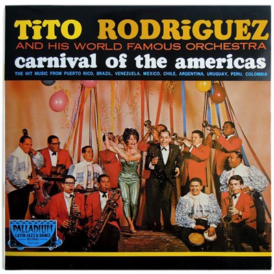 Tito Rodriguez And His World Famous Orchestra - Carnival Of The Americas download mp3 flac
