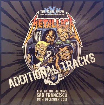 Metallica - Additional Tracks - Live At The Fillmore - San Francisco - December 10th 2011 download mp3 flac