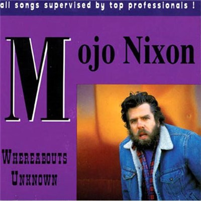 Mojo Nixon - Whereabouts Unknown download mp3 flac