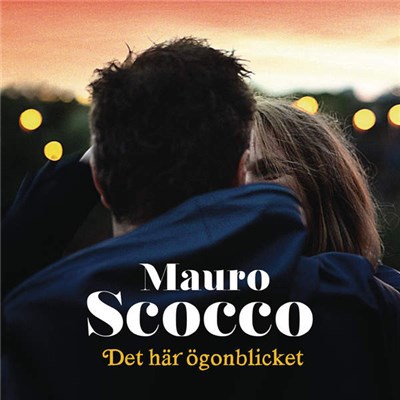 Mauro Scocco - Det Här Ögonblicket download mp3 flac