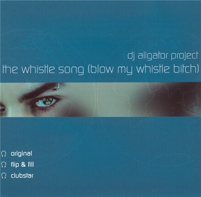 DJ Aligator Project - The Whistle Song (Blow My Whistle Bitch) download mp3 flac