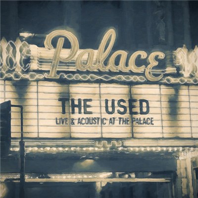 The Used - Live & Acoustic At The Palace download mp3 flac
