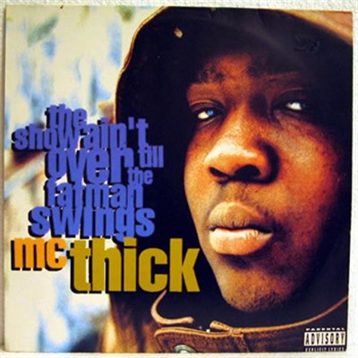 MC Thick - The Show Ain't Over Till The Fat Man Swings download mp3 flac