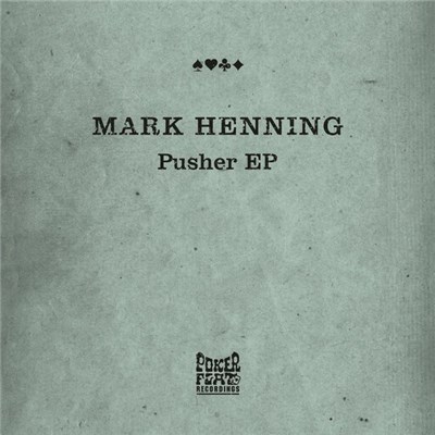 Mark Henning - Pusher EP download mp3 flac