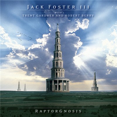 Jack Foster III With Trent Gardner And Robert Berry - RaptorGnosis download mp3 flac