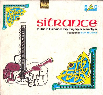 Bijaya Vaidya - Sitrance: Sitar Fusion By Bijaya Vaidya download mp3 flac