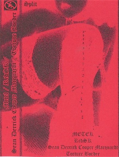 Metek / RedSk / Sean Derrick Cooper Marquardt / Torture Border - Split download mp3 flac