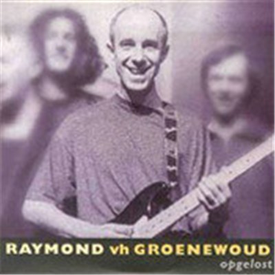 Raymond van het Groenewoud - Opgelost download mp3 flac