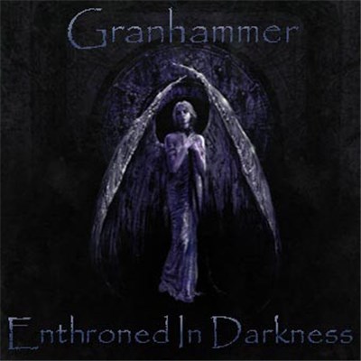 Granhammer - Enthroned In Darkness download mp3 flac