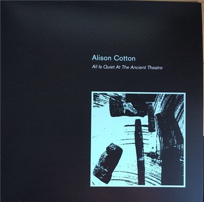 Alison Cotton - All Is Quiet At The Ancient Theatre download mp3 flac