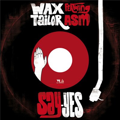 Wax Tailor Featuring ASM - Say Yes download mp3 flac